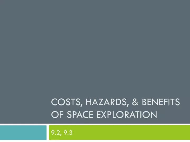 costs hazards benefits of space exploration