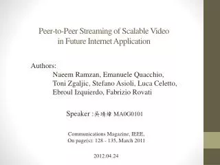 Peer-to-Peer Streaming of Scalable Video in Future Internet Application