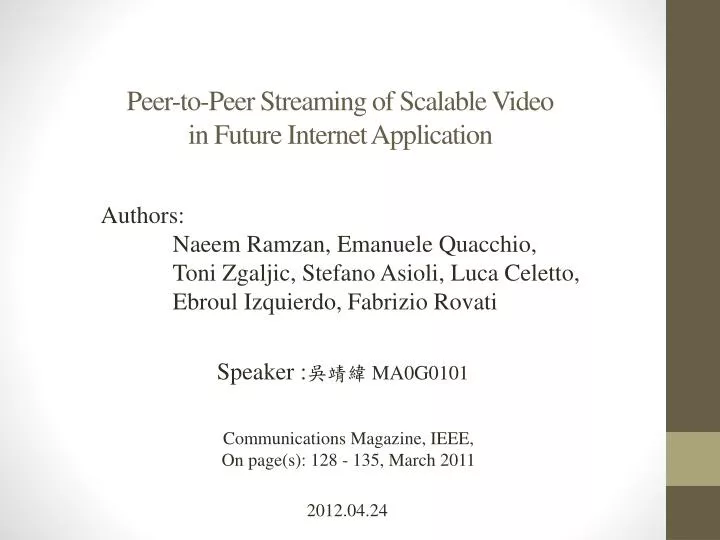 peer to peer streaming of scalable video in future internet application
