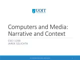 Computers and Media: Narrative and Context