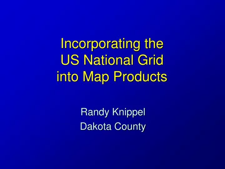 incorporating the us national grid into map products