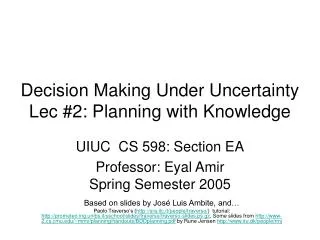 Decision Making Under Uncertainty Lec #2: Planning with Knowledge