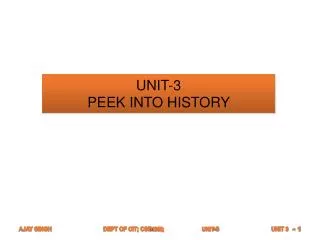 UNIT-3 PEEK INTO HISTORY