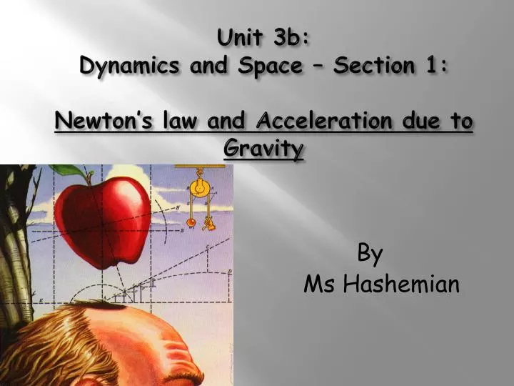 unit 3b dynamics and space section 1 newton s law and acceleration due to gravity