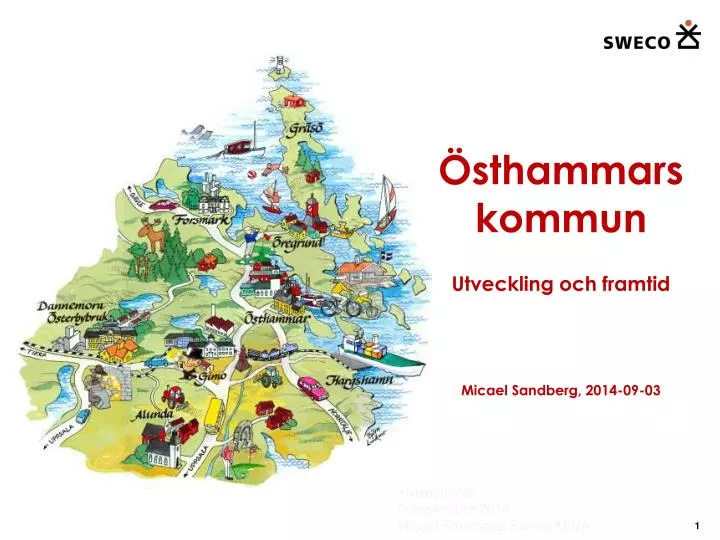 sthammars kommun utveckling och framtid micael sandberg 2014 09 03