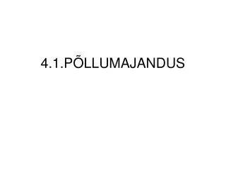 4 1 p llumajandus