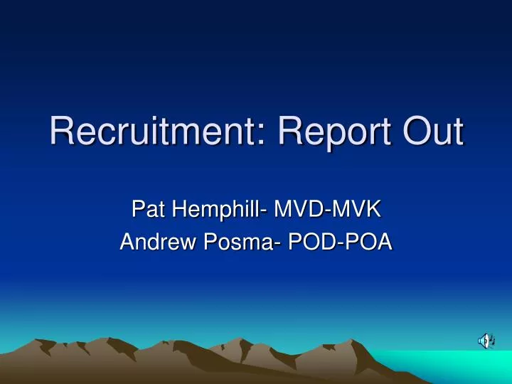 recruitment report out