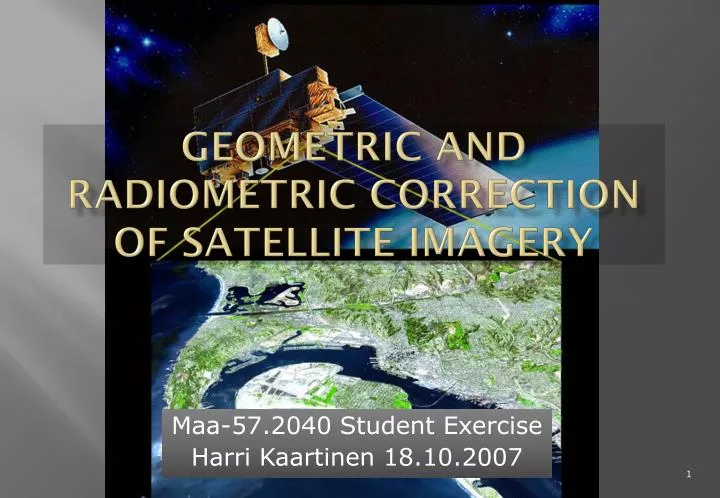 geometric and radiometric correction of satellite imagery