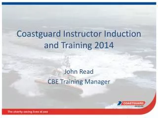 Coastguard Instructor Induction and Training 2014