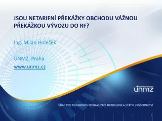 jsou netarifn p ek ky obchodu v nou p ek kou v vozu do rf