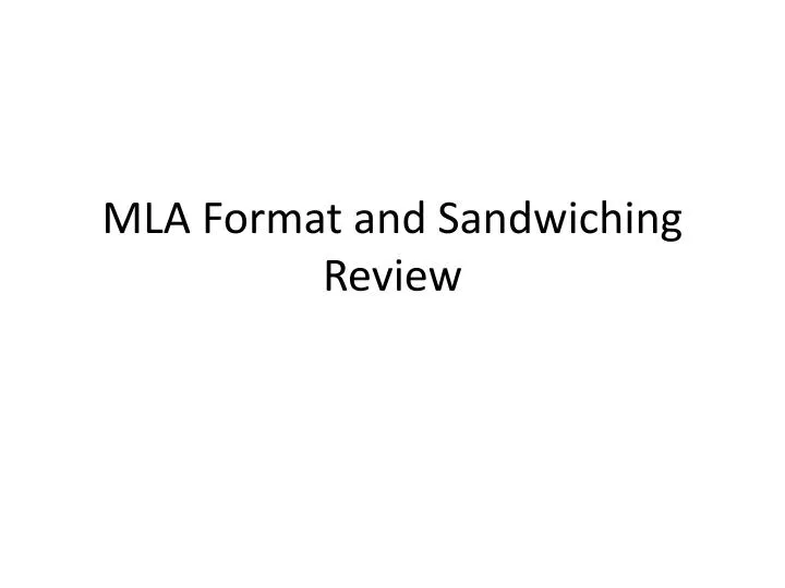 mla format and sandwiching review