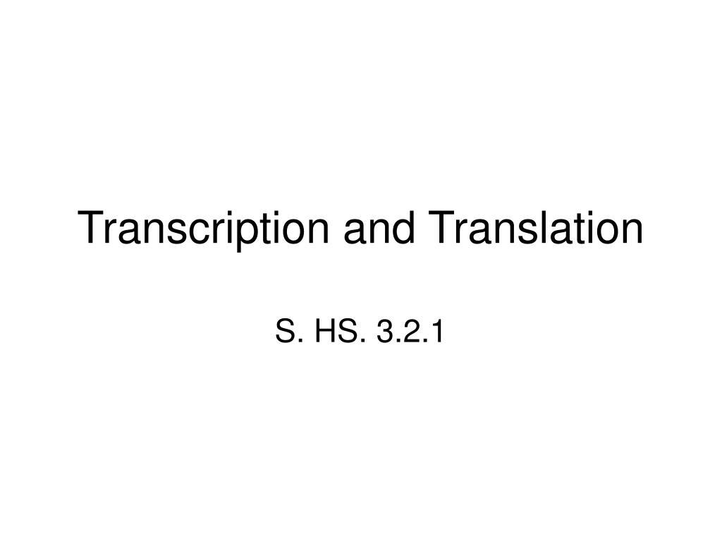 PPT - Transcription and Translation PowerPoint Presentation, free ...