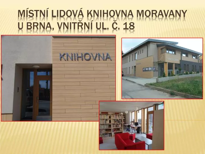 m stn lidov knihovna moravany u brna vnit n ul 18