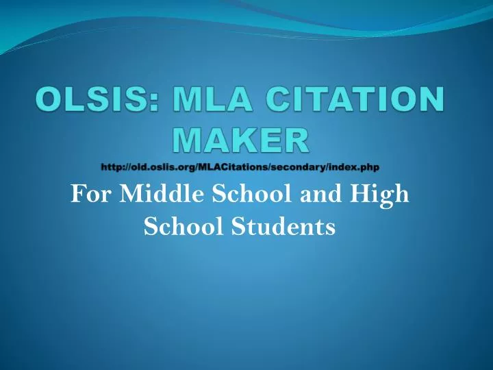 olsis mla citation maker http old oslis org mlacitations secondary index php