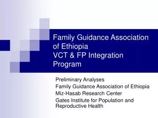 Family Guidance Association of Ethiopia VCT &amp; FP Integration Program