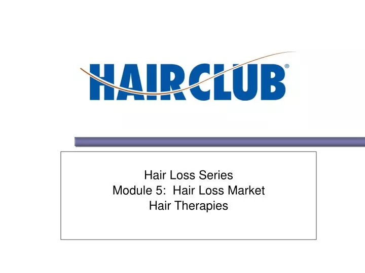 hair loss series module 5 hair loss market hair therapies