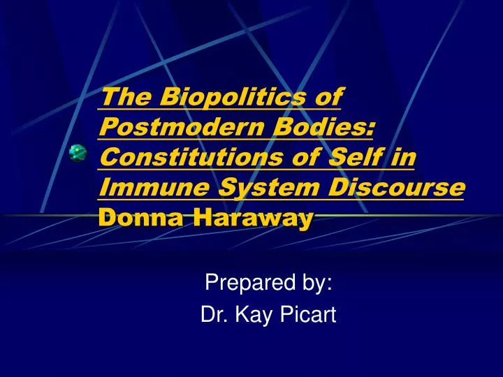 the biopolitics of postmodern bodies constitutions of self in immune system discourse donna haraway