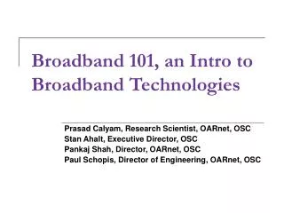 Broadband 101, an Intro to Broadband Technologies