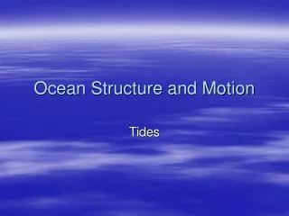 Ocean Structure and Motion