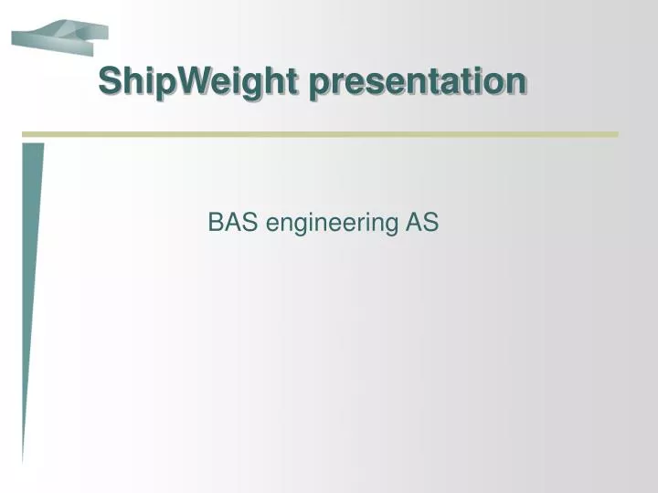 shipweight presentation