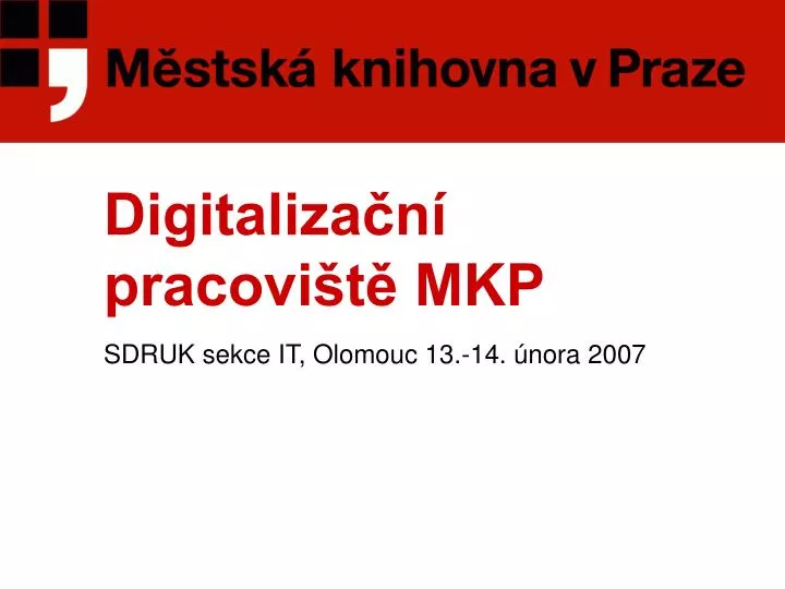 digitaliza n pracovi t mkp