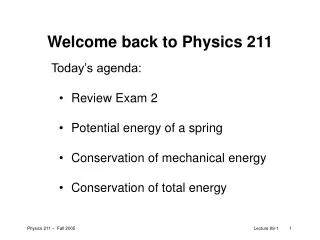 Welcome back to Physics 211