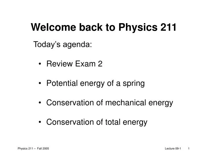 welcome back to physics 211