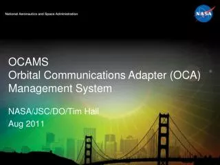 OCAMS Orbital Communications Adapter (OCA) Management System