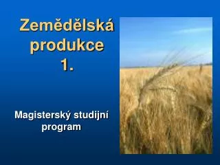 zem d lsk produkce 1