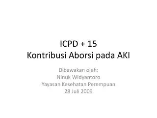 icpd 15 kontribusi aborsi pada aki