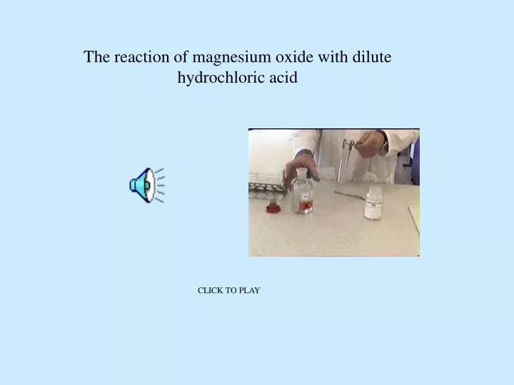 the reaction of magnesium oxide with dilute hydrochloric acid