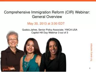Comprehensive Immigration Reform (CIR) Webinar: General Overview
