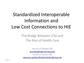 Standardized Interoperable Information and Low Cost Connections to HIE