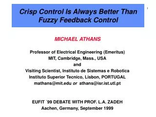 Crisp Control Is Always Better Than Fuzzy Feedback Control