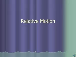 Relative Motion
