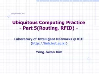 Ubiquitous Computing Practice - Part 5(Routing, RFID) -