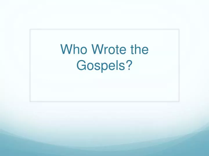 who wrote the gospels
