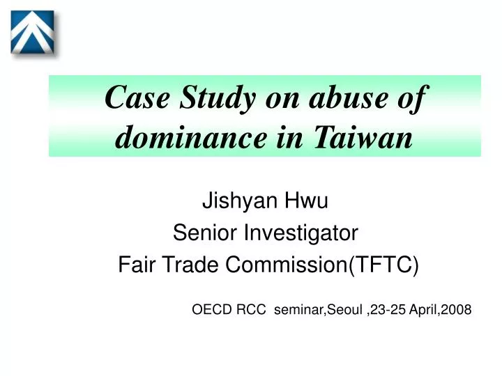 case study on abuse of dominance in taiwan