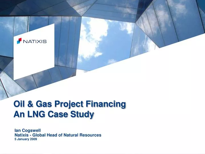 oil gas project financing an lng case study