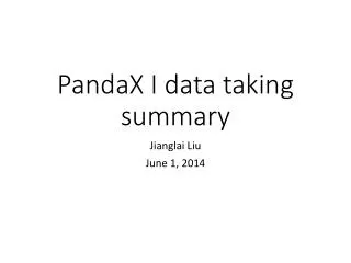PandaX I data taking summary