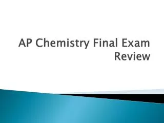 AP Chemistry Final Exam Review