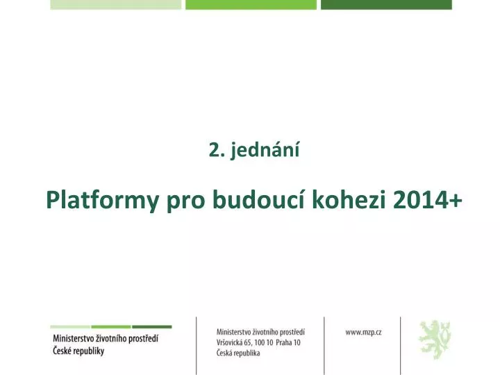 2 jedn n platformy pro budouc kohezi 2014