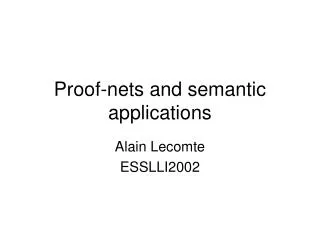 Proof-nets and semantic applications