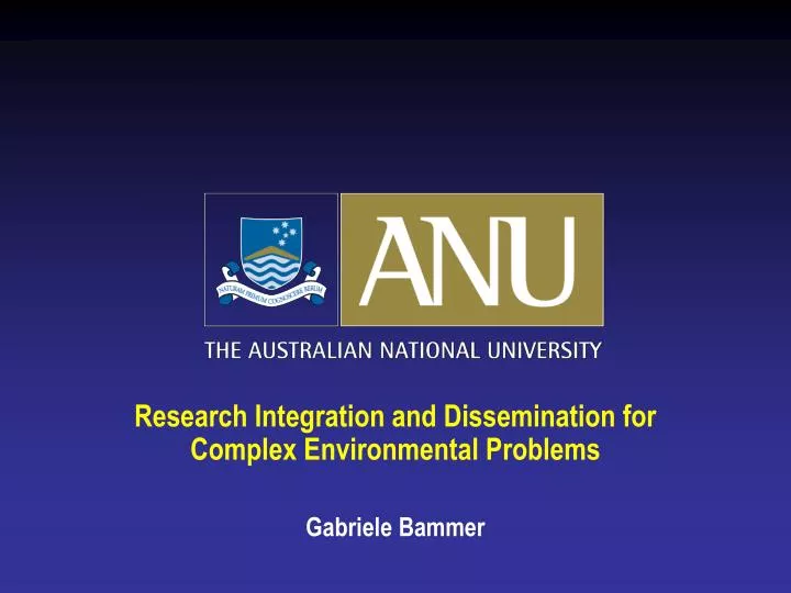 research integration and dissemination for complex environmental problems gabriele bammer