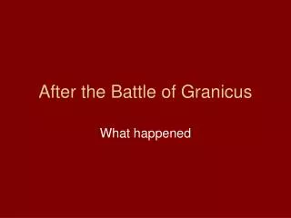 After the Battle of Granicus