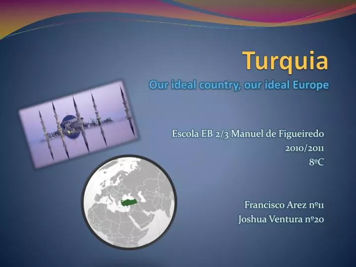 turquia our ideal country our ideal europe