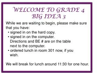 WELCOME TO GRADE 4 BIG IDEA 3