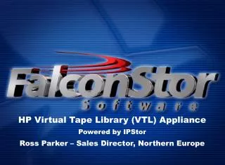 HP Virtual Tape Library (VTL) Appliance Powered by IPStor