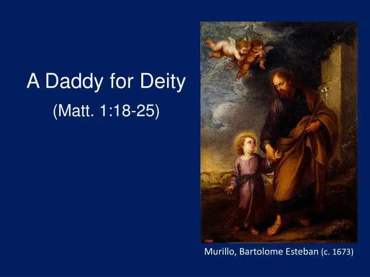 a daddy for deity matt 1 18 25