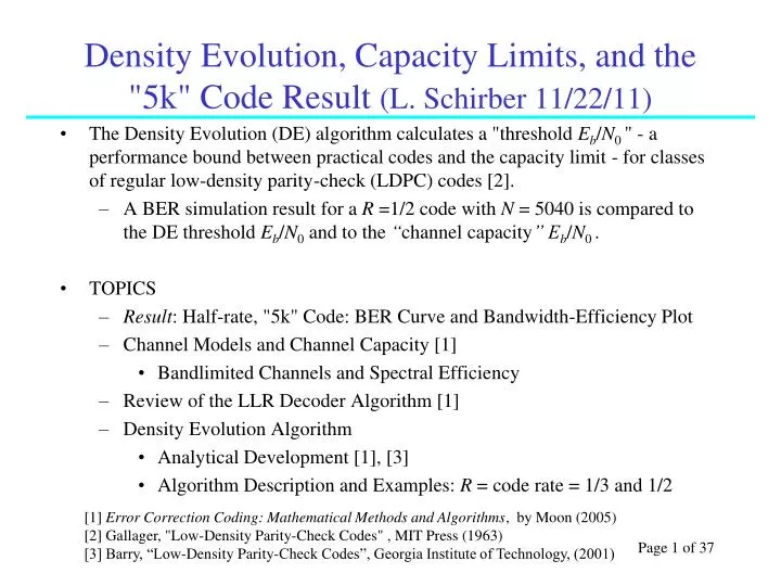 density evolution capacity limits and the 5k code result l schirber 11 22 11